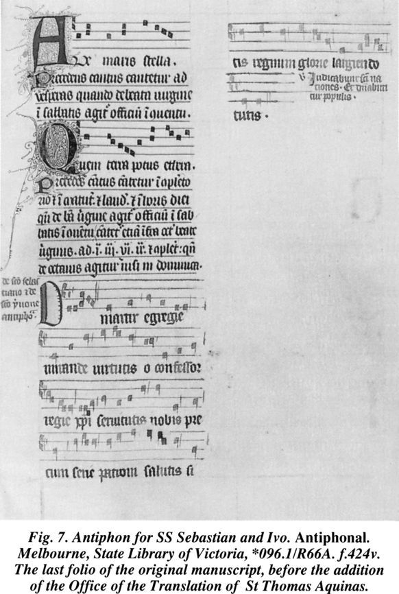 Figure 7. Antiphon for SS Sebastian and Ivo. Antiphonal. Melbourne, State Library of Victoria, *096.1/R66A. f.424v. The last folio of the original manuscript, before the addition of the Office of the Translation of St Thomas Aquinas. [illuminated page]