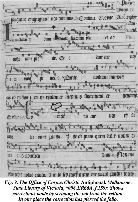 Fig. 9. The Office of Corpus Christi. Antiphonal. Melbourne, State Library of Victoria, *096.1/R66A. f.159r. Shows corrections made by scraping the ink from the vellum. In one place the correction has pierced the folio.  [illuminated page]