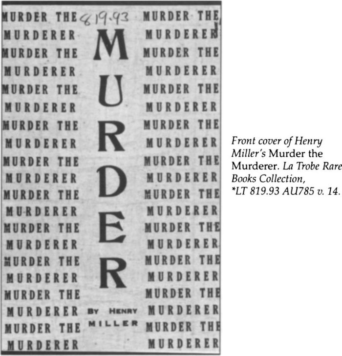 Front cover of Henry Miller’s Murder the Murderer. La Trobe Rare Books Collection, *LT 819.93 AU785 v.14. [cover]