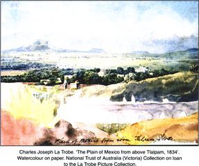 Charles Joseph La Trobe. 'The Plain of Mexico from above Tlalpam, 1834'. Watercolour on paper. National Trust of Australia (Victoria) Collection on loan to the La Trobe Picture Collection. [watercolour]