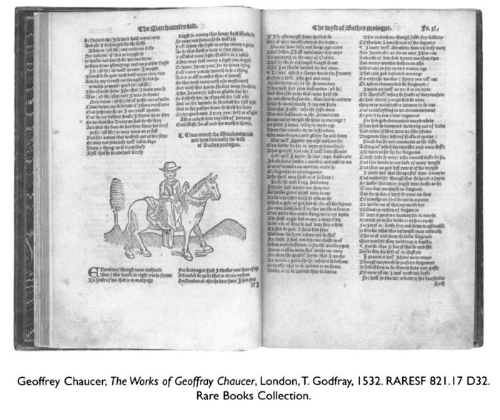 Geoffrey Chaucer, The Works of Geoffray Chaucer, London, T. Godfray, 1532. RARESF 821.17 D32. Rare Books Collection.