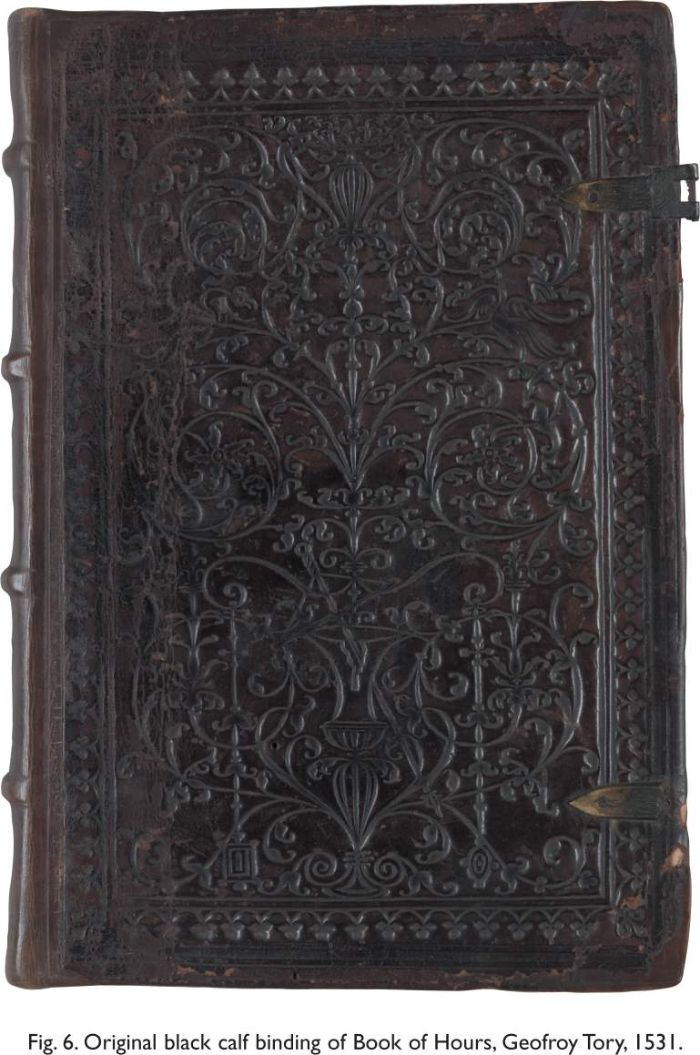 Fig. 6. Original black calf binding of  Book of Hours, Geofroy Tory, 1531. [book binding]