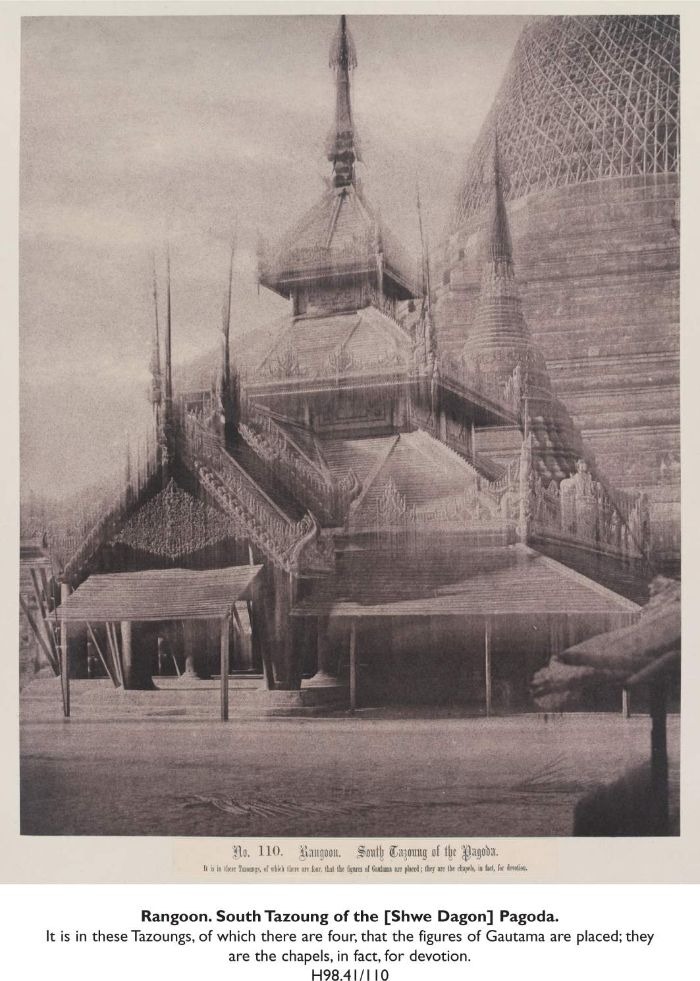 Rangoon. South Tazoung of the [Shwe Dagon] Pagoda. It is in these Tazoungs, of which there are four, that the figures of Gautama are placed; they are the chapels, in fact, for devotion. H98.41/110 [photograph]