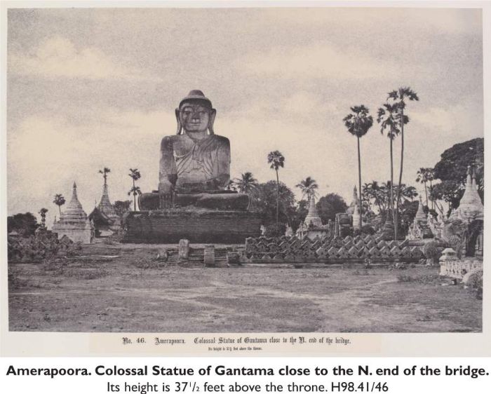 Amerapoora. Colossal Statue of Gautama close to the N. end of the bridge. Its height is 37 1/2 feet above the throne. H98.41/46 [photograph]