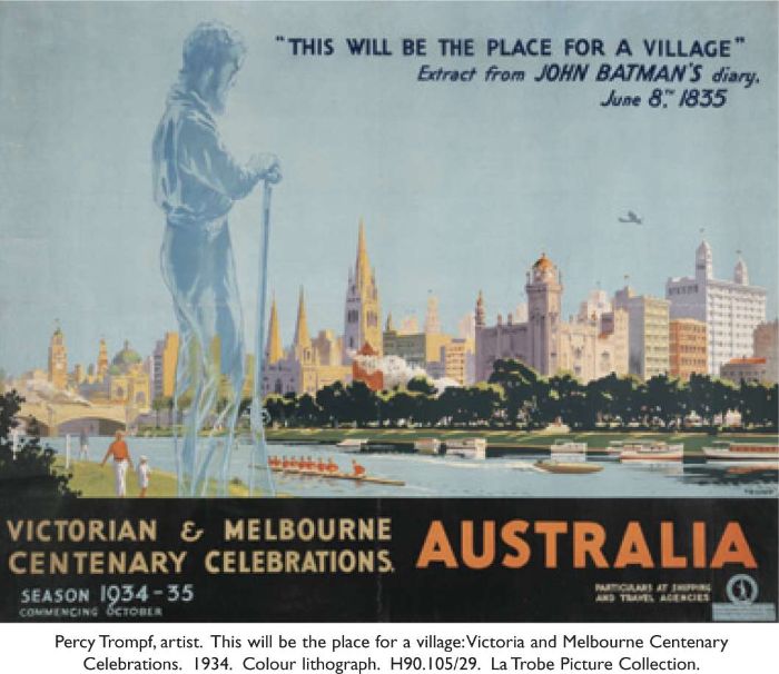 Percy Trompf, artist. This will be the place for a village: Victoria and Melbourne Centenary Celebrations. 1934. Colour lithograph. H90.105/29. La Trobe Picture Collection. [colour lithograph poster]